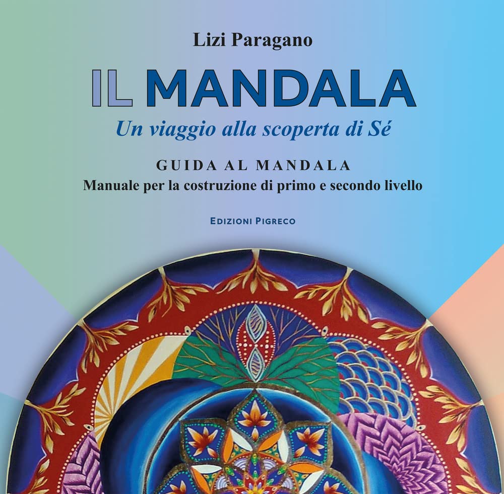 Il Mandala. Un Viaggio Alla Scoperta Di Sé. Guida Al Mandala. Manuale Per La Costruzione Di Primo E Secondo Livello - 4
