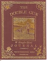 The Double Gun & Single Shot Journal, Volume Twenty-Three, Issue 2, Summer 2012 B01N7FPYHS Book Cover