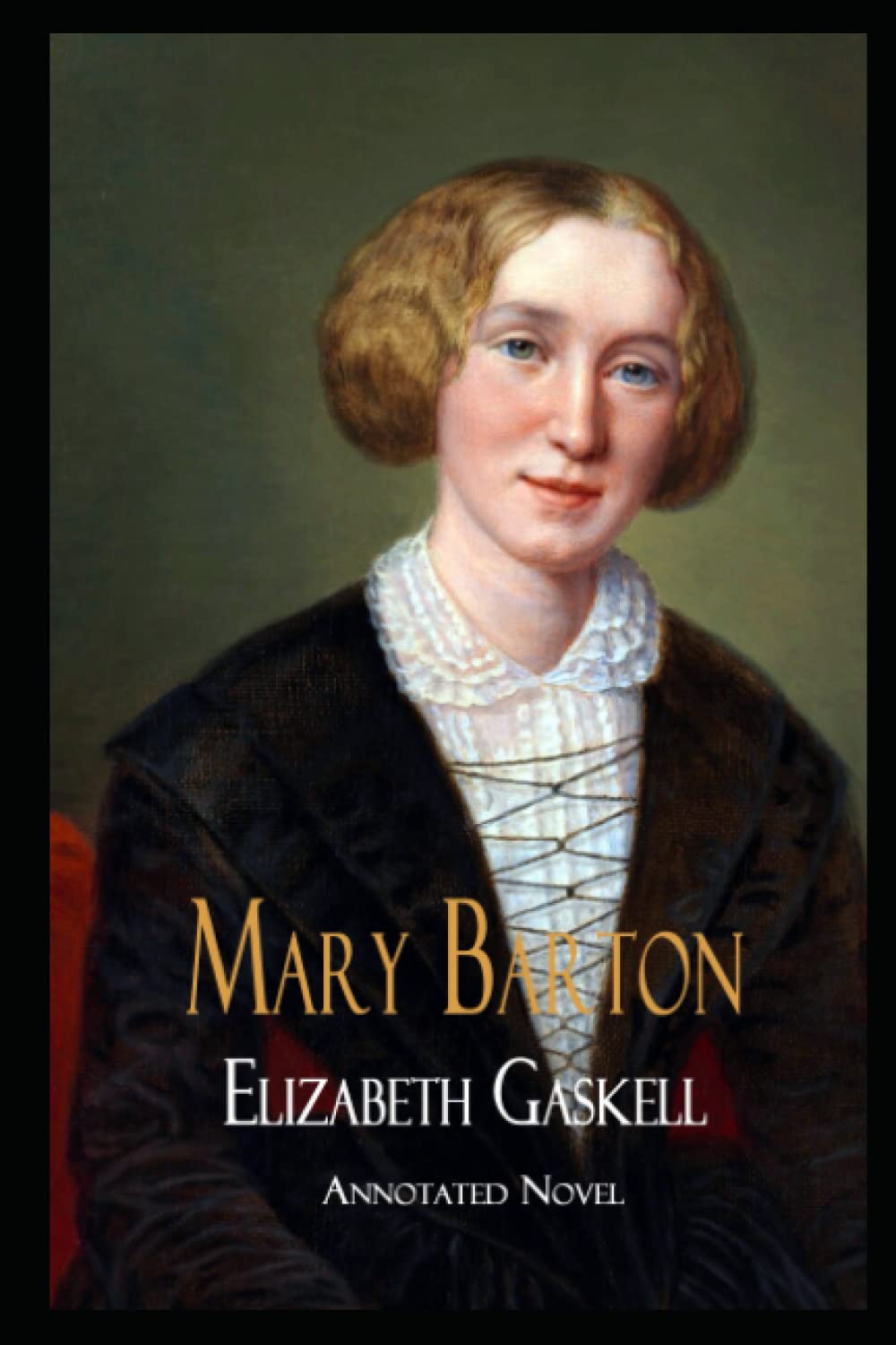 Mary Barton Novel by Elizabeth Gaskell Annotated