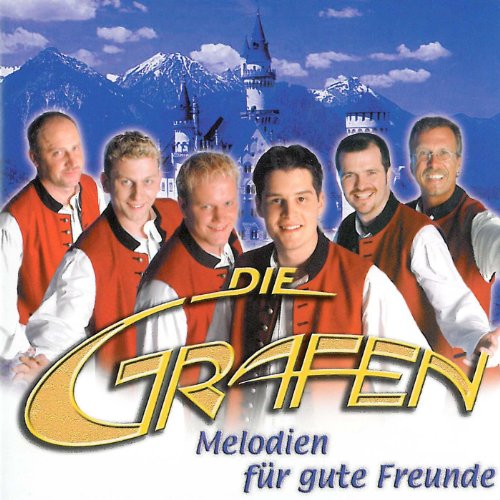 Die Grafen - Melodien für gute Freunde