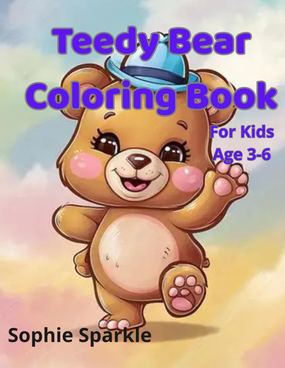 Teddy Bear Coloring Book for Kids: Cute and Adorable Teddy Bears | 100 Fun and Easy Coloring Pages for Toddlers and Kids Ages 3–6