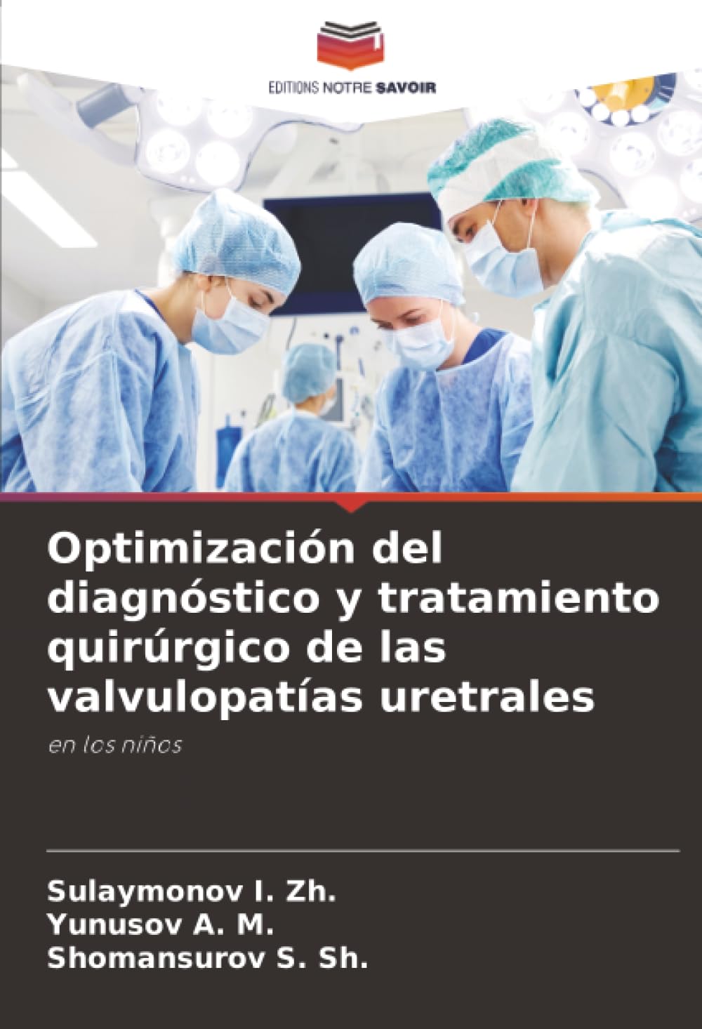 Optimización del diagnóstico y tratamiento quirúrgico de las valvulopatías uretrales: en los niños
