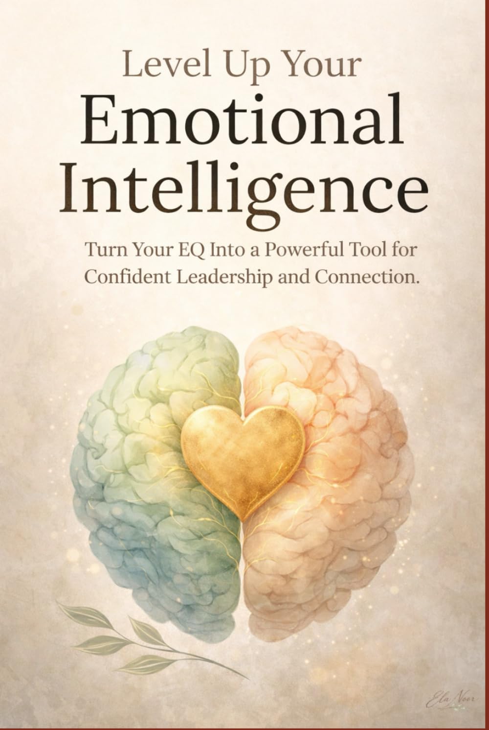 Level Up Your Emotional Intelligence: Transforming Struggles Into Strengths