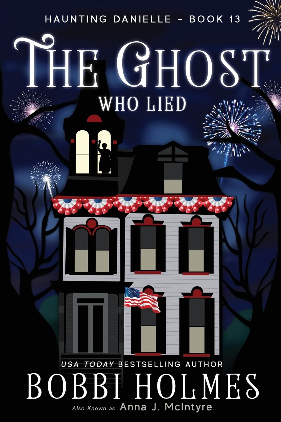 The Ghost Who Lied: Volume 13 (Haunting Danielle)