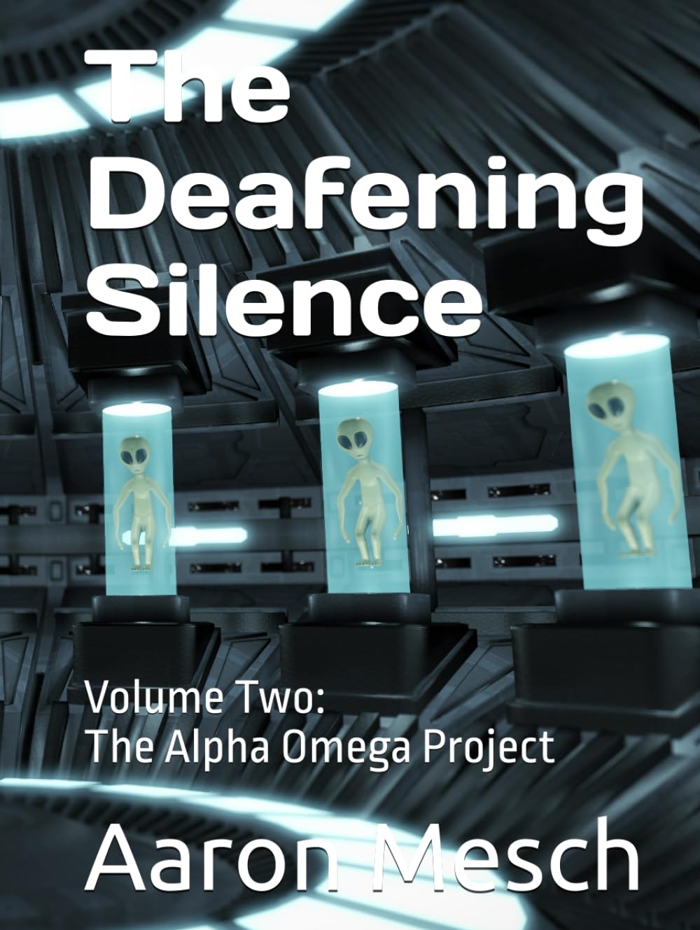The Deafening Silence: Volume Two: The Alpha Omega Project