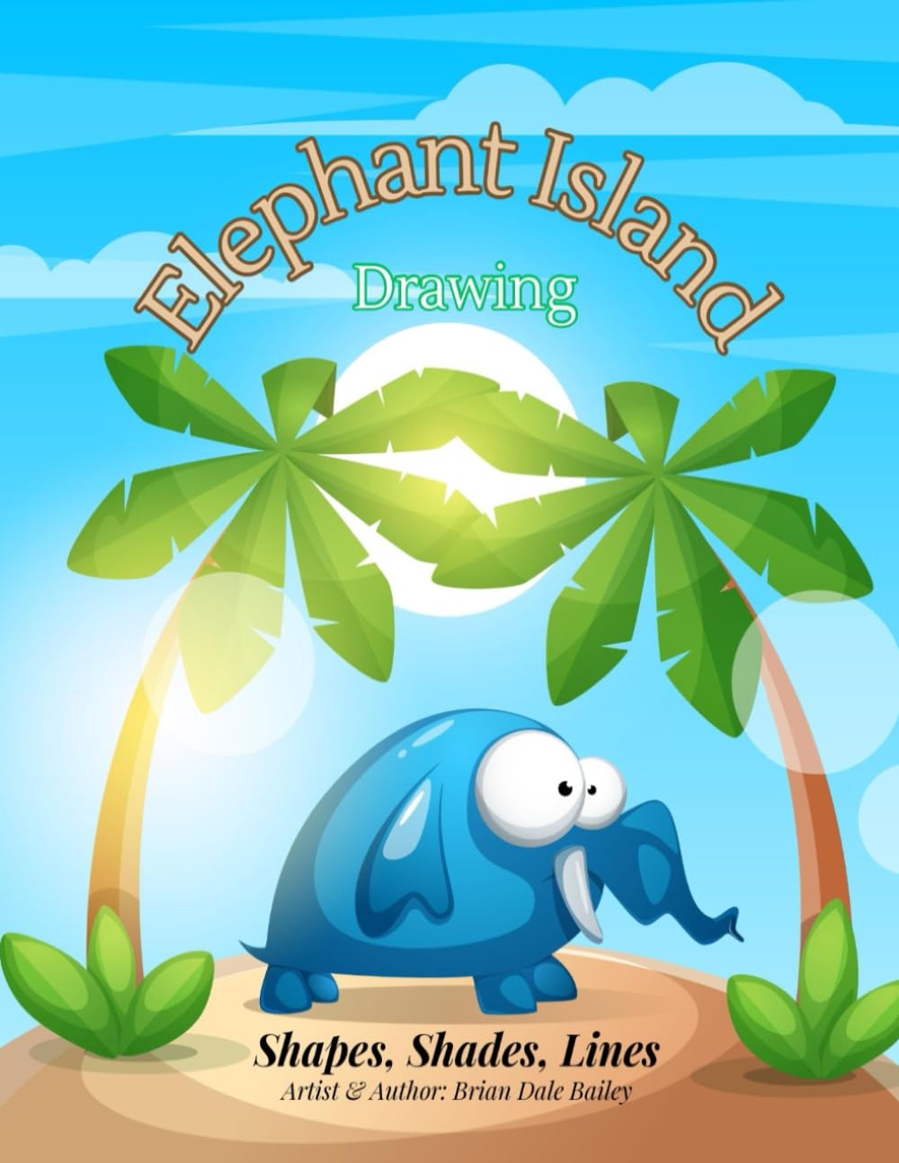 Elephant Island Drawing Volume One éveillez l'artiste qui est en vous