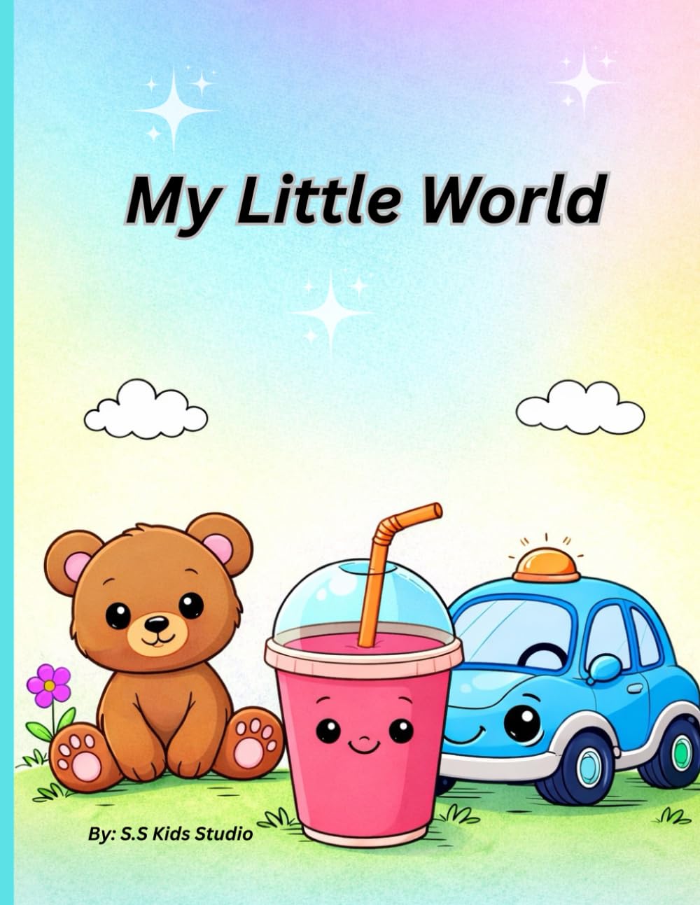 My Little World Coloring Book: Girls and Boys ages:2-6