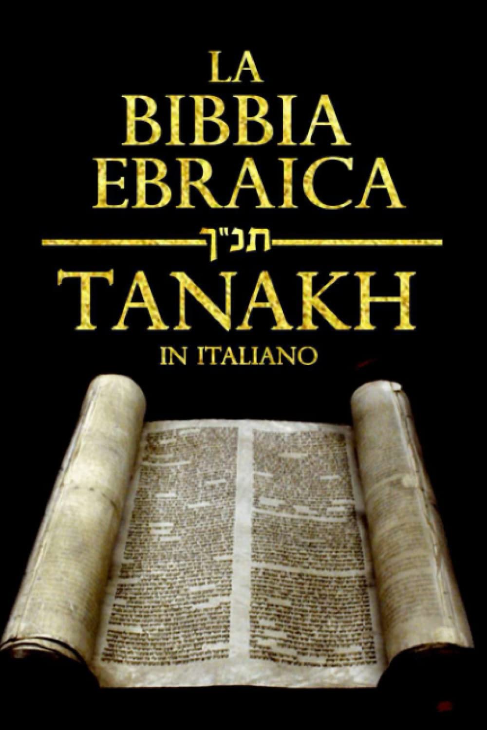 La Bibbia Ebraica o TANAKH è l'Antico Testamento per i cristiani Completa In Italiano .: Leggere il Tanakh Italian grande stampa - con testo italiano Bibbia Ebraico i testi sacri dell'ebraismo.