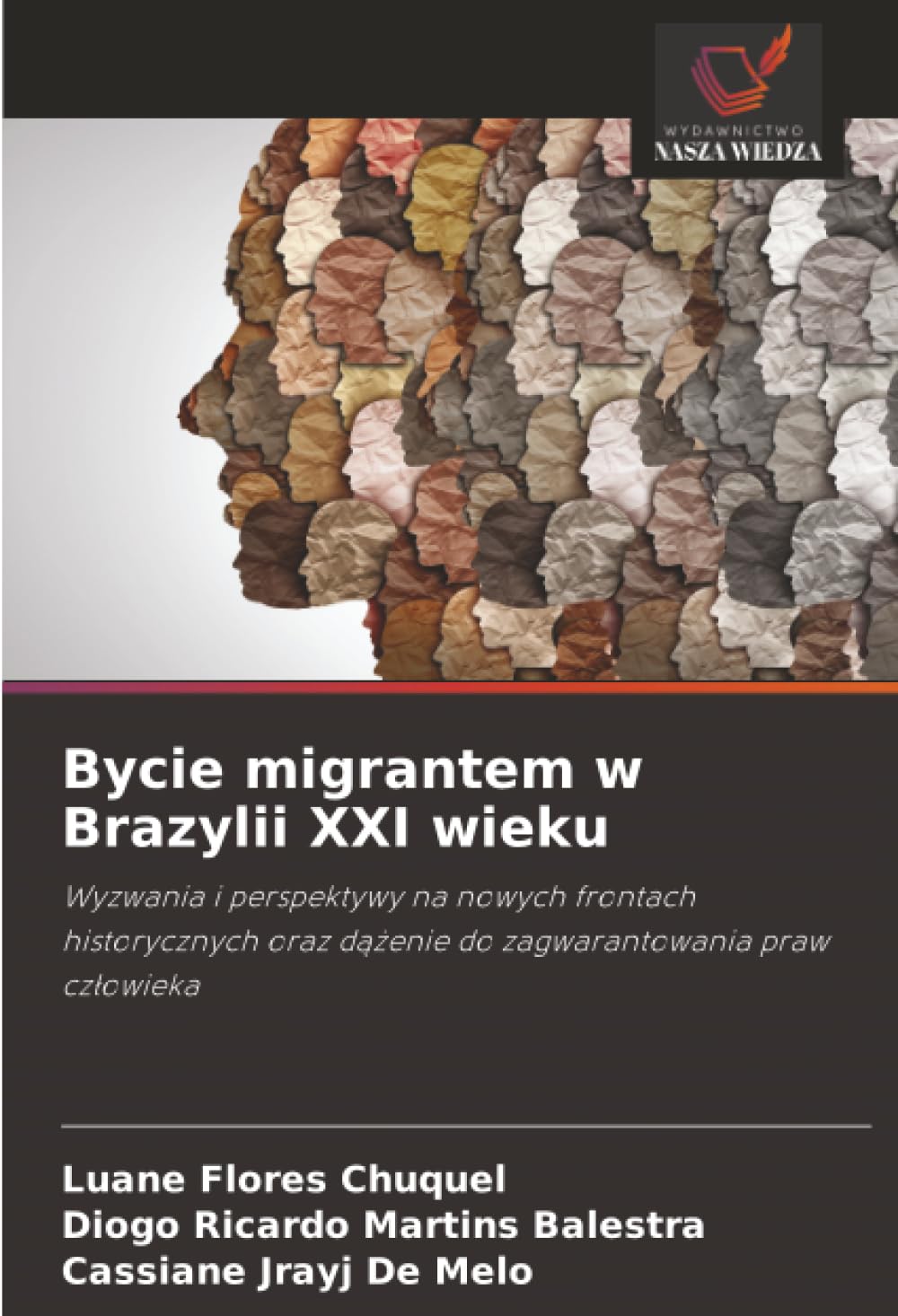 Bycie migrantem w Brazylii XXI wieku: Wyzwania i perspektywy na nowych frontach historycznych oraz dążenie do zagwarantowania praw człowieka