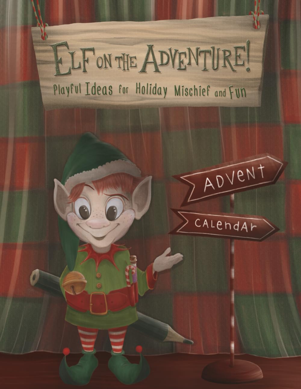 Elf on the adventure! Playful Ideas for Holiday Mischief and Fun: Things to Do with Your Christmas Elf | Activity book | Pranks | More than just ... games | No special accessories are required