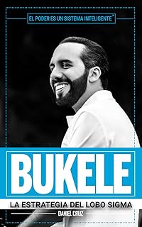 Bukele: La Estrategia del Lobo Sigma (Spanish Edition)