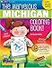 The Marvelous Michigan Coloring Book! (The Michigan Experience)
