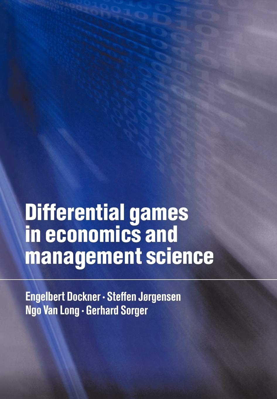 Differential Games in Economics and Management Science (Volume 0)