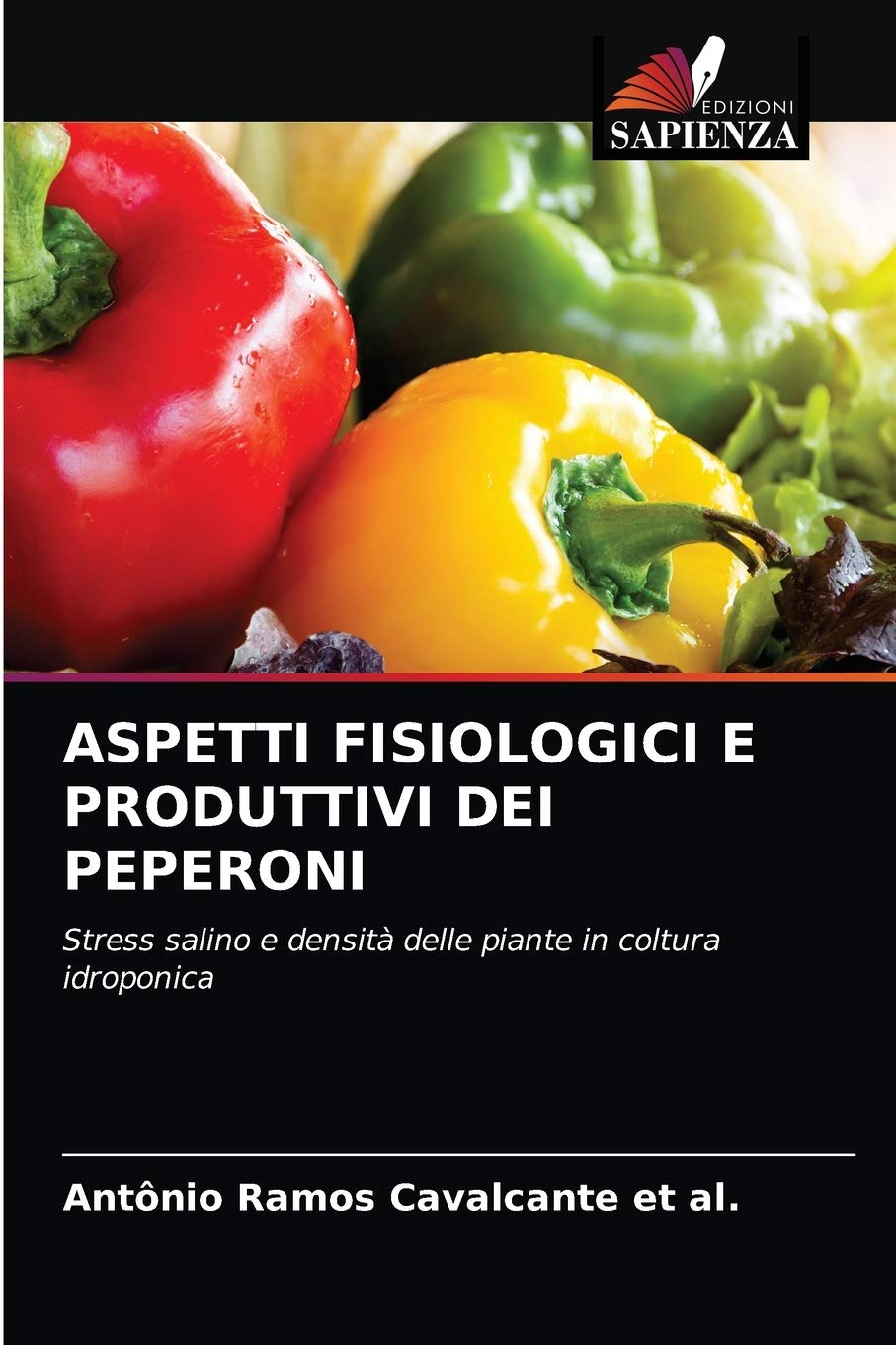 ASPETTI FISIOLOGICI E PRODUTTIVI DEI PEPERONI: Stress salino e densità delle piante in coltura idroponica (Italian Edition)