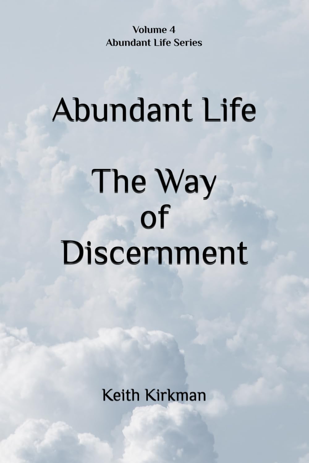 Abundant Life: The Way of Discernment (Abundant Life Series)