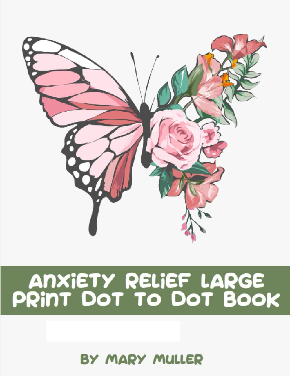 Anxiety Relief Large Print Dot to Dot Book: Mindfulness Dot to Dot Book For Adults, Teens, Anti-Stress Puzzles To Relax Anxiety