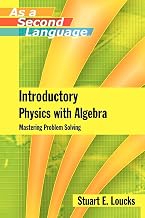Introductory Physics with Algebra as a Second Language: Mastering Problem-Solving
