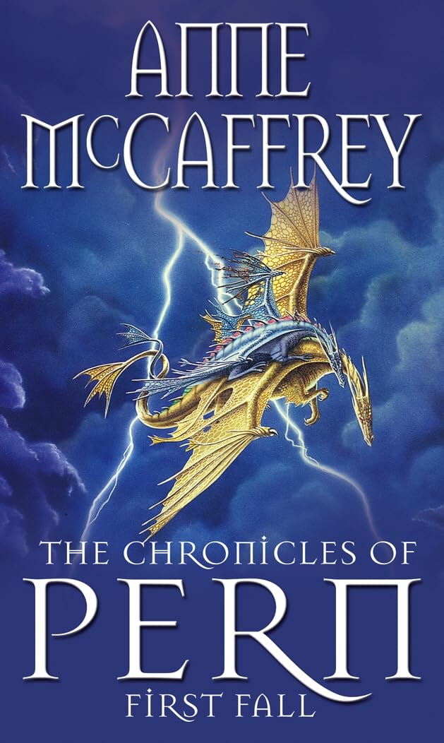 The Chronicles Of Pern: First Fall (The Dragon Books) By Anne McCaffrey