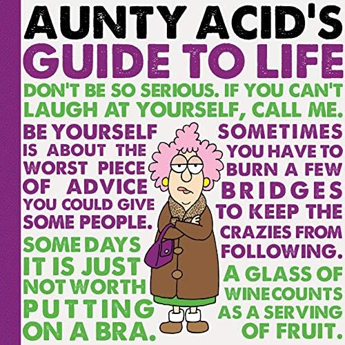 Aunty Acid's Guide to Life Kindle Edition