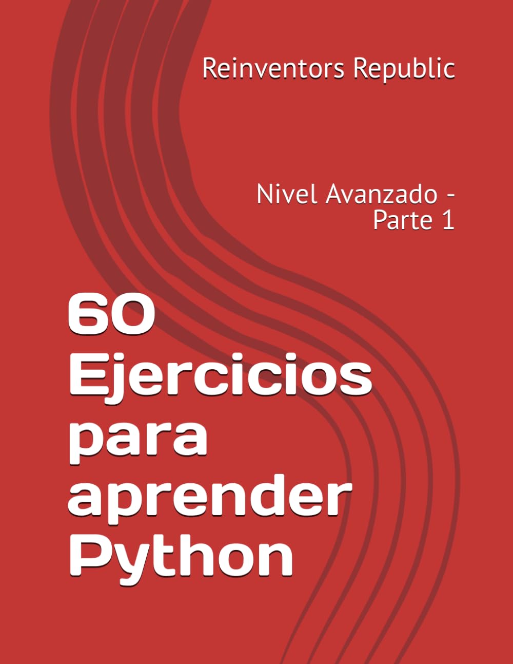 60 Ejercicios para aprender Python: Nivel Avanzado - Parte 1 (Spanish ...