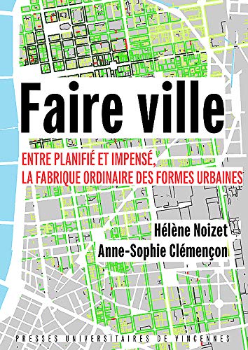 Faire ville : décoder la morphologie urbaine pour réussir l'aménagement du territoire