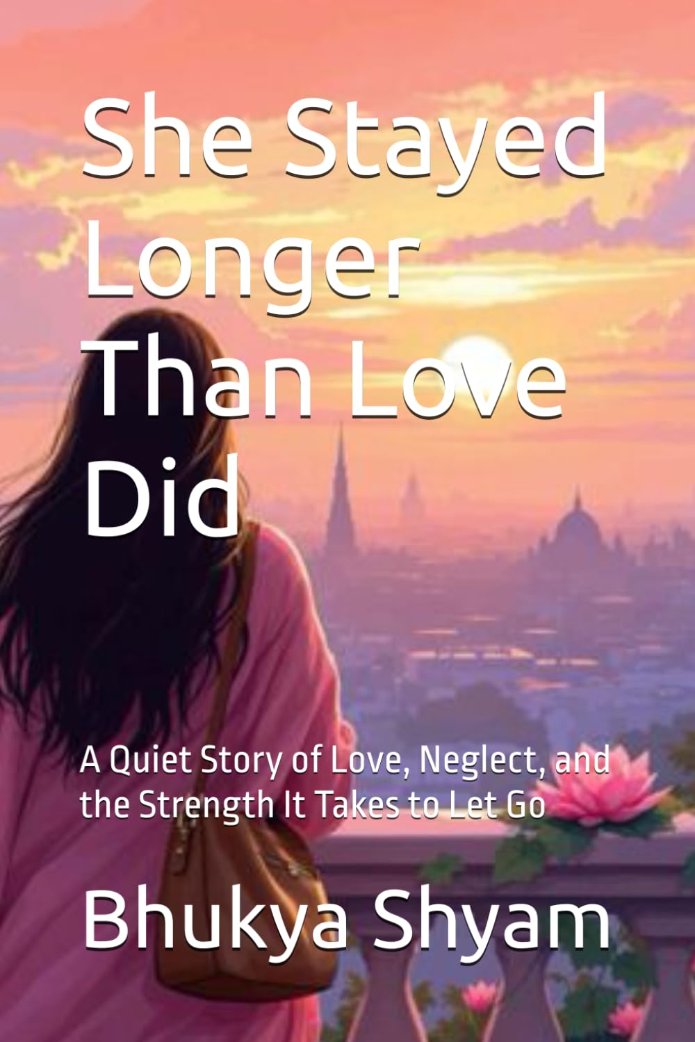 She Stayed Longer Than Love Did: A Quiet Story of Love, Neglect, and the Strength It Takes to Let Go