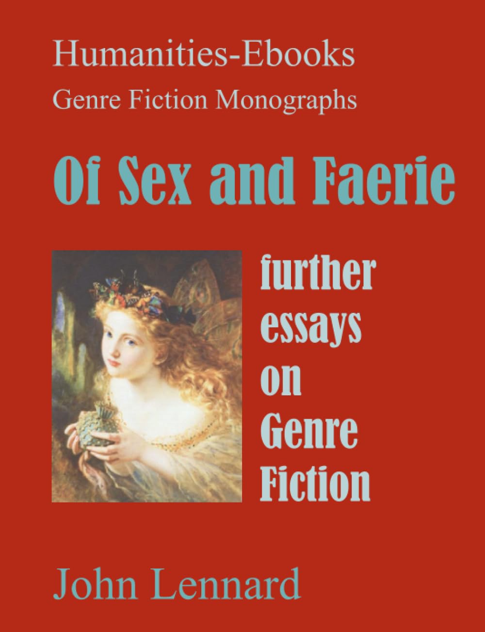Of Sex and Faerie: further essays on Genre Fiction (Genre Fiction Monographs)