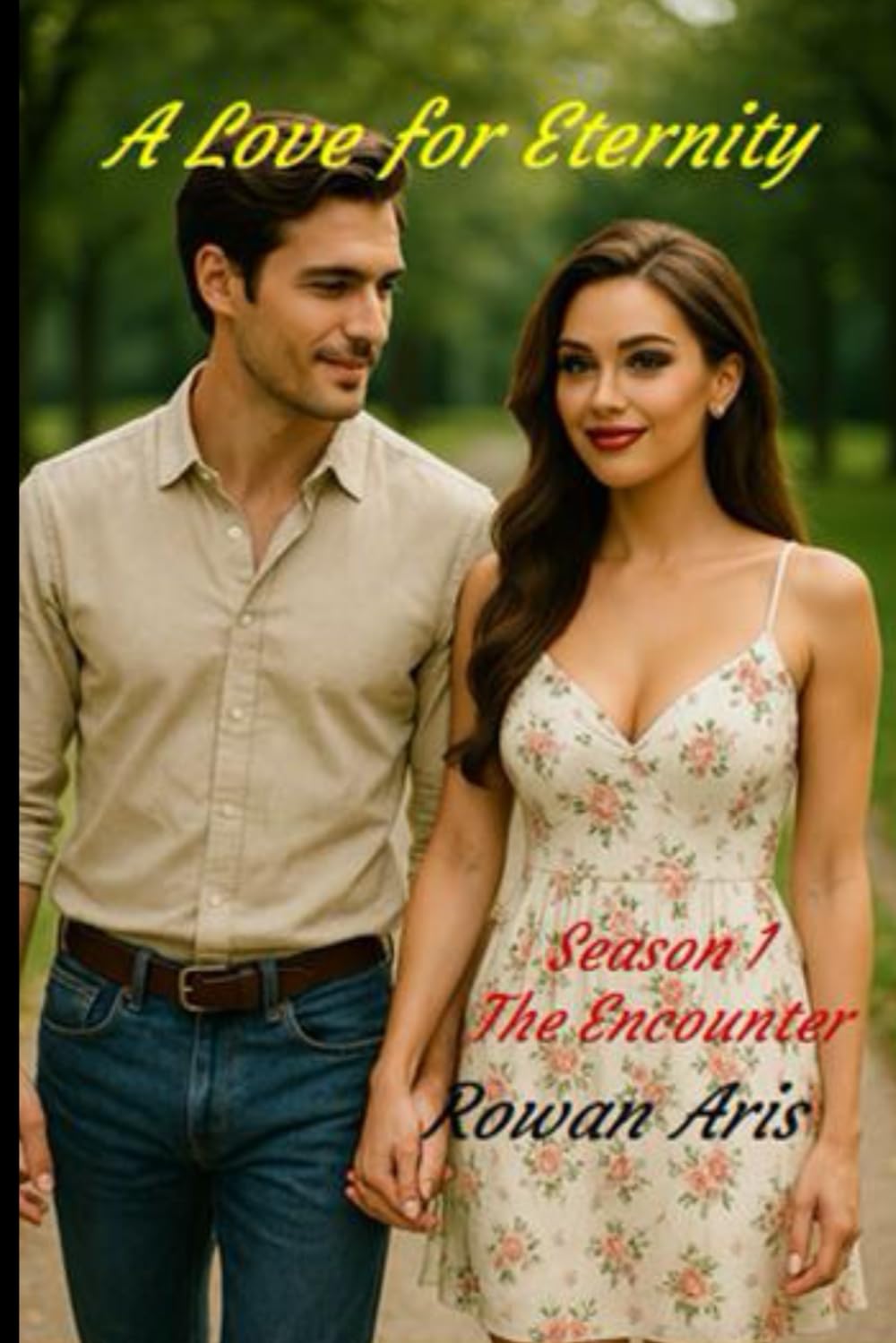 A LOVE FOR ETERNITY: SEASON 1 THE ENCOUNTER (Un Amor para la Eternidad)