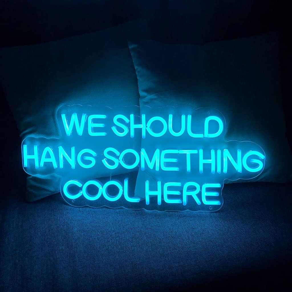 We Should Hang Something Cool Here Neon Signs for Wall Decor, 23.6 inche Custom Neon Sign Home Decoration Art Gift for Child Family Girlfriends Birthday Pary Lights Decor Christmas Gift