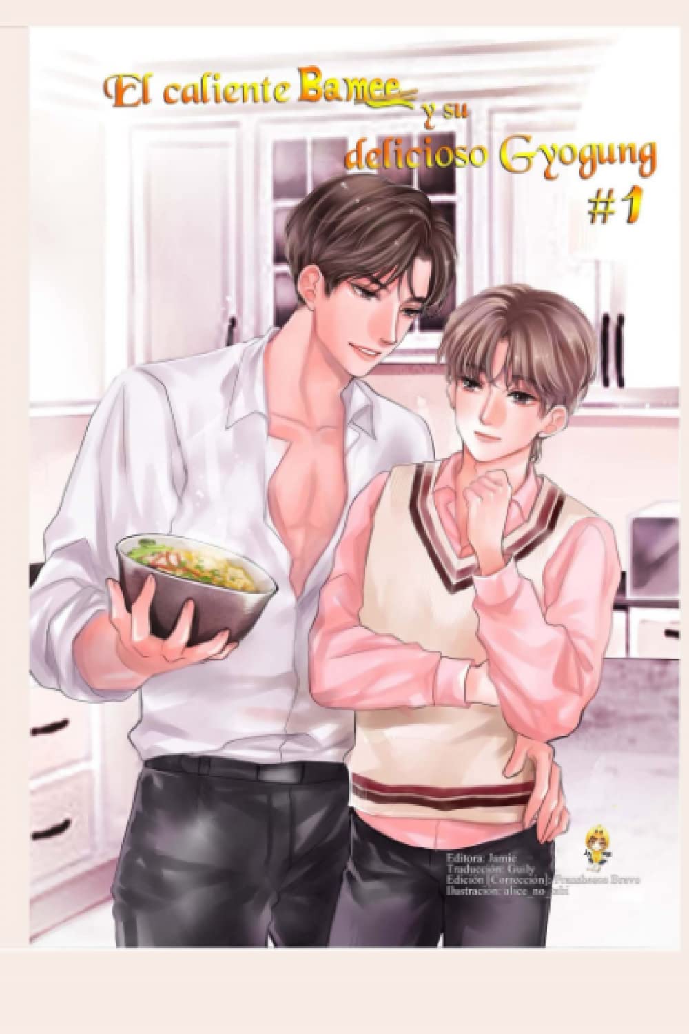 El caliente Bamee y su delicioso Gyogung #1 Paperback – 18 Oct. 2020