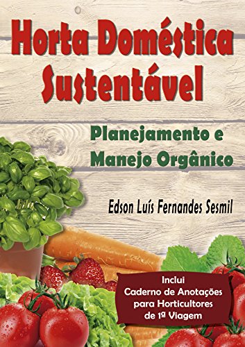 Horta Doméstica Sustentável: Planejamento e Manejo Orgânico