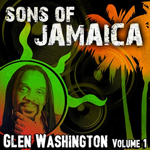 Play Sons Of Jamaica, Vol. 1 by Glen Washington on Amazon Music