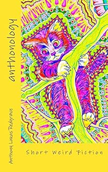 Paperback Anthonology: A collection of weird short fiction Book