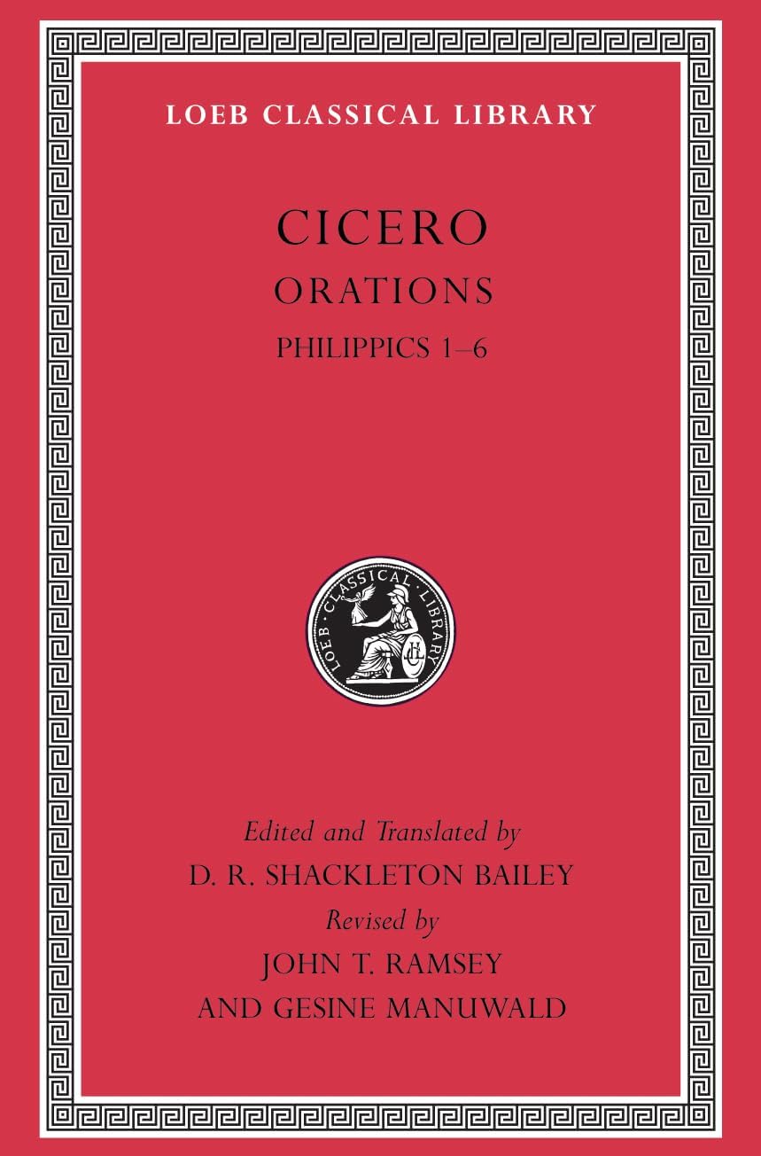 Cicero, XVa, Orations: Philippics 1-6 (Loeb Classical Library)
