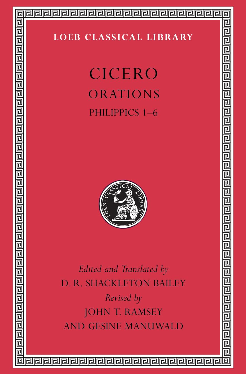 Cicero, XVa, Orations: Philippics 1-6 (Loeb Classical Library)