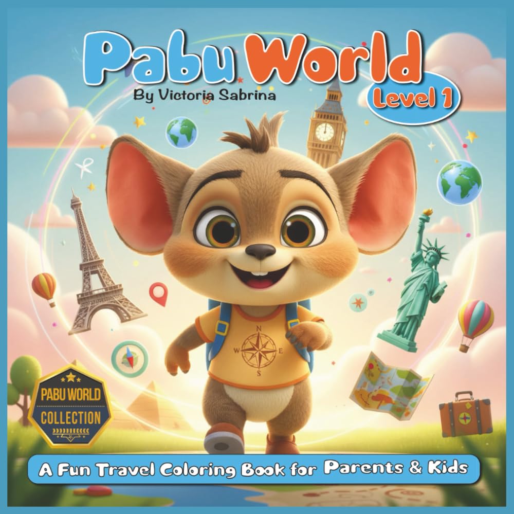 Pabu World: Color & Learn Countries with Pabu, A Fun Travel and Educational Coloring Book Collection for Parents & Kids, Full of Adventures, Exploring ... Around the World (Pabu World Collection)