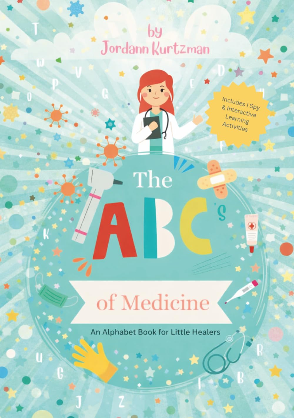 The ABC's of Medicine: An Alphabet Book for Little Healers