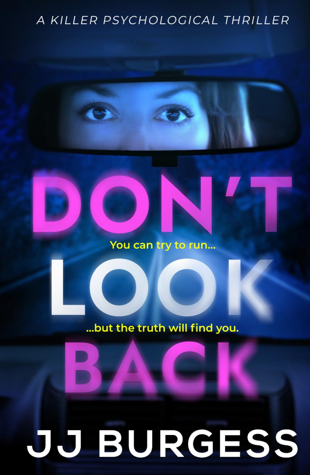 Don't Look Back: a killer psychological thriller