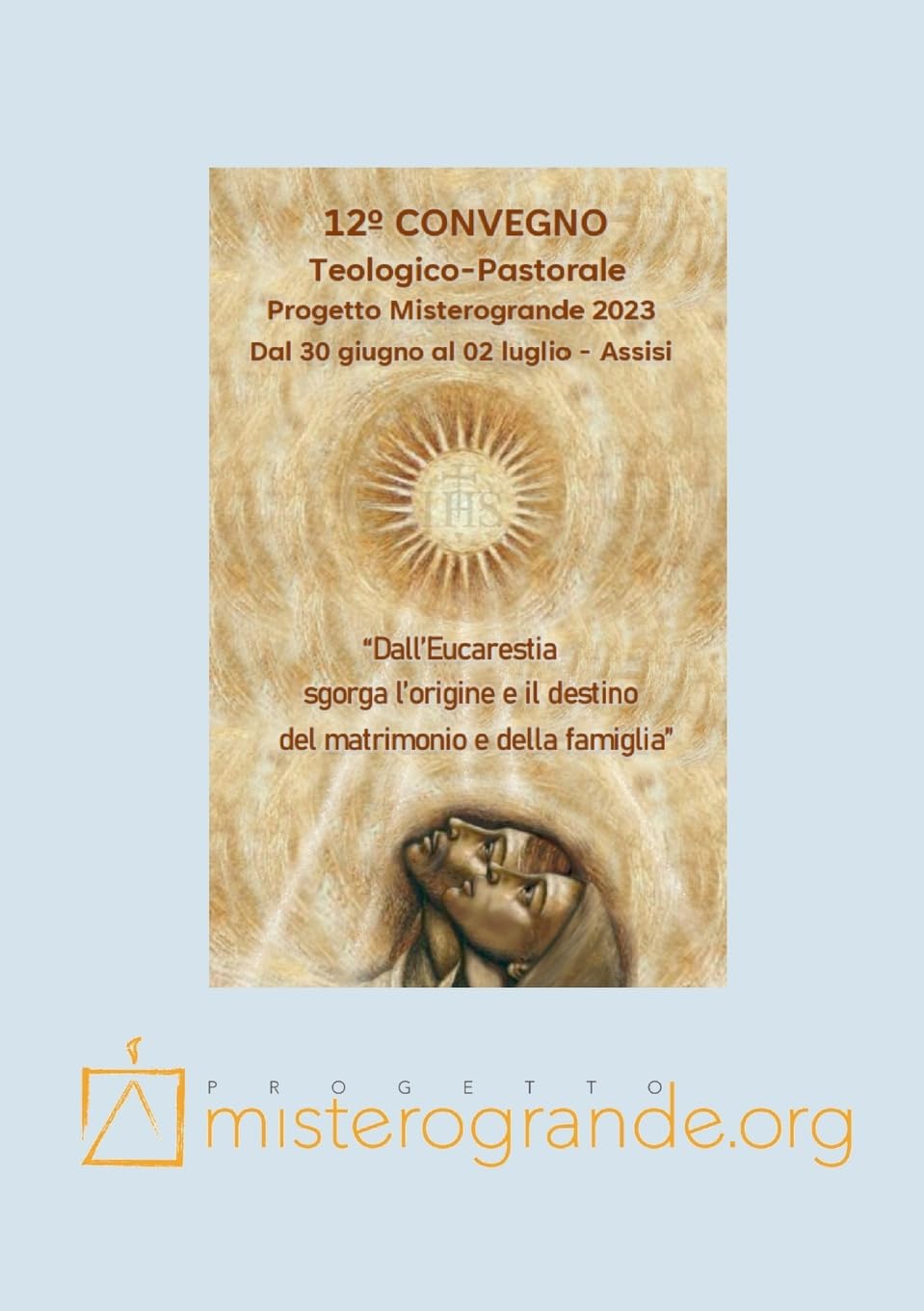 Dall’Eucaristia sgorga l’origine e il destino del matrimonio e della famiglia
