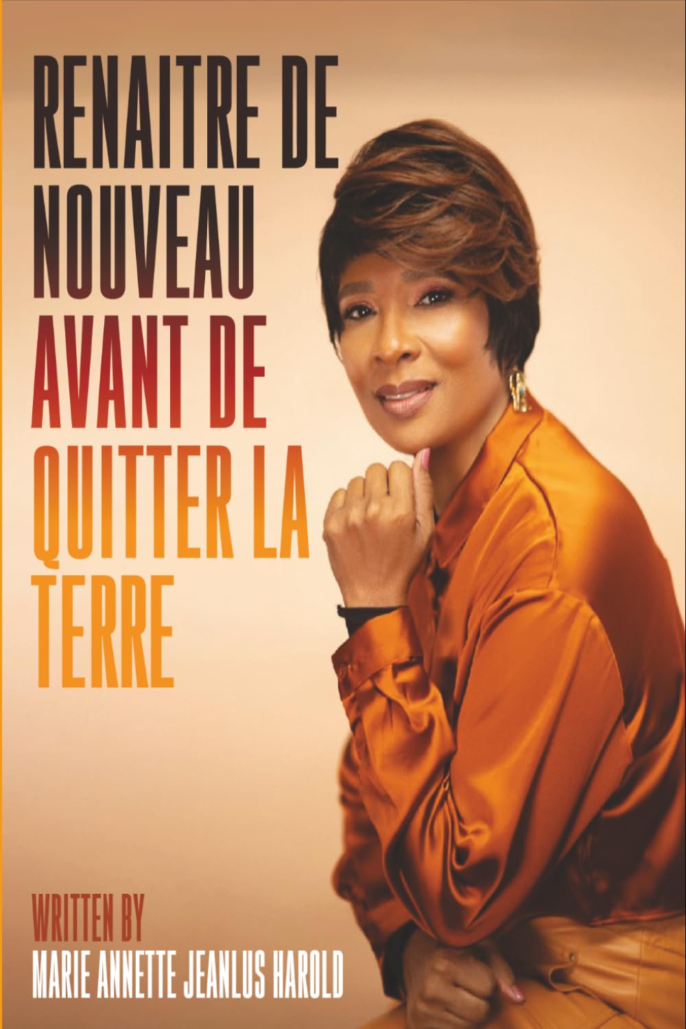 Renaître de Nouveau Avant de Quitter la Terre