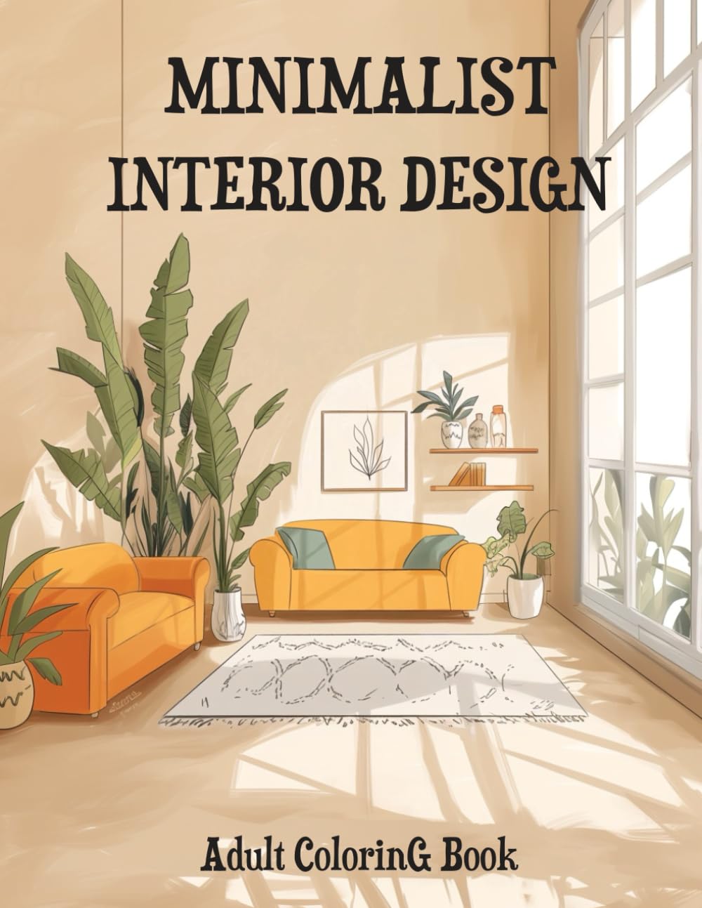Minimalist Interior Design Adult Coloring Book: For Stress Relief and Mindful Relaxation, With 52 Designs