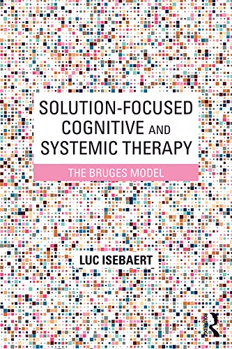  Solution-Focused Cognitive and Systemic Therapy: The Bruges Model (English Edition)