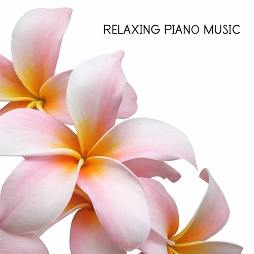 Relaxing Piano Music for Quiet Moments by Relaxing Piano Music