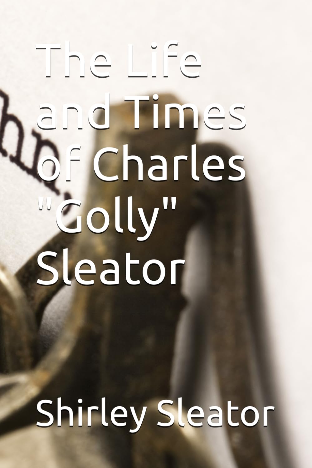 The Life and Times of Charles "Golly" Sleator