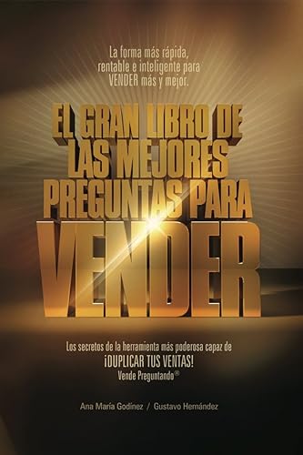 Ventas Las Mejores PREGUNTAS para VENDER Cómo Aumentar las VENTAS de forma DIFERENTE. La fórmula más rápida, rentable e INFALIBLE para VENDER MÁS y