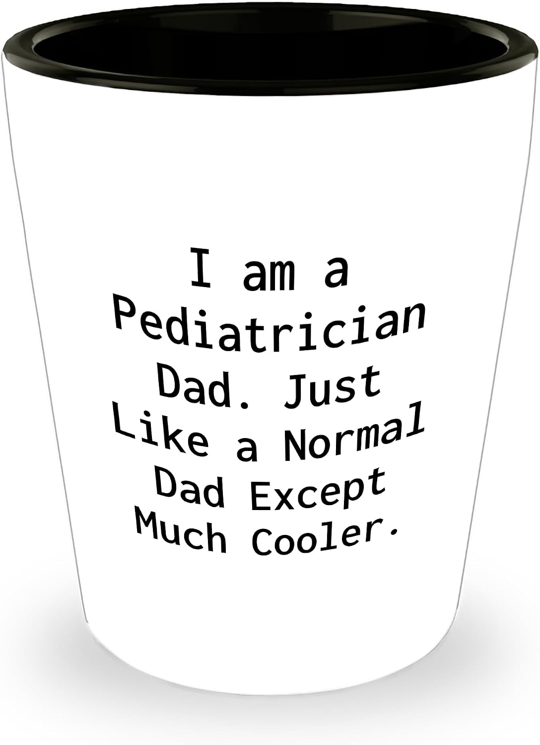 Pediatrician Dad Gifts, Shot Glass for