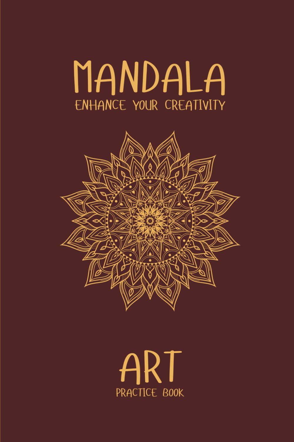 MANDALA ART PRACTICE BOOK: TRANCING AND COLORING BOOK