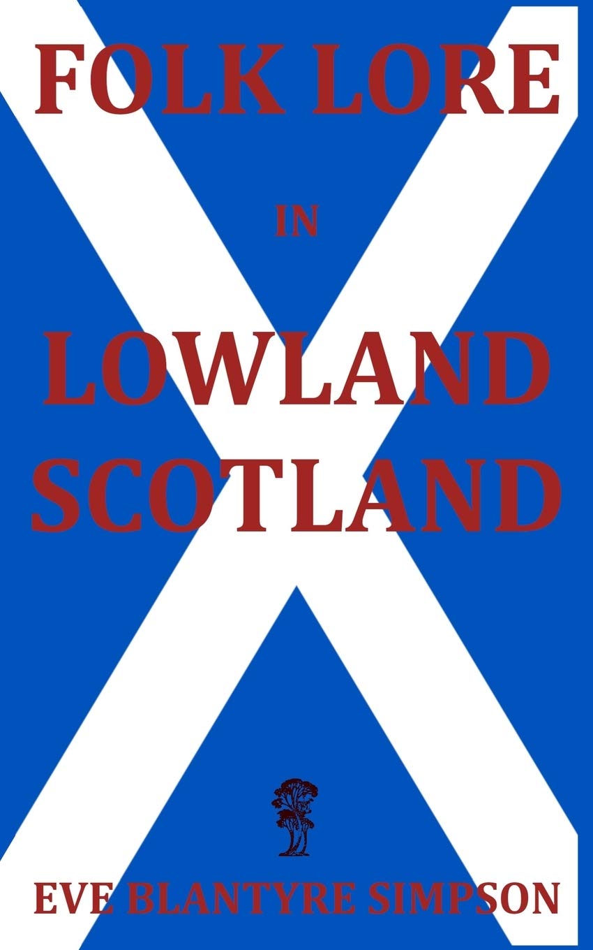 Folk Lore in Lowland Scotland