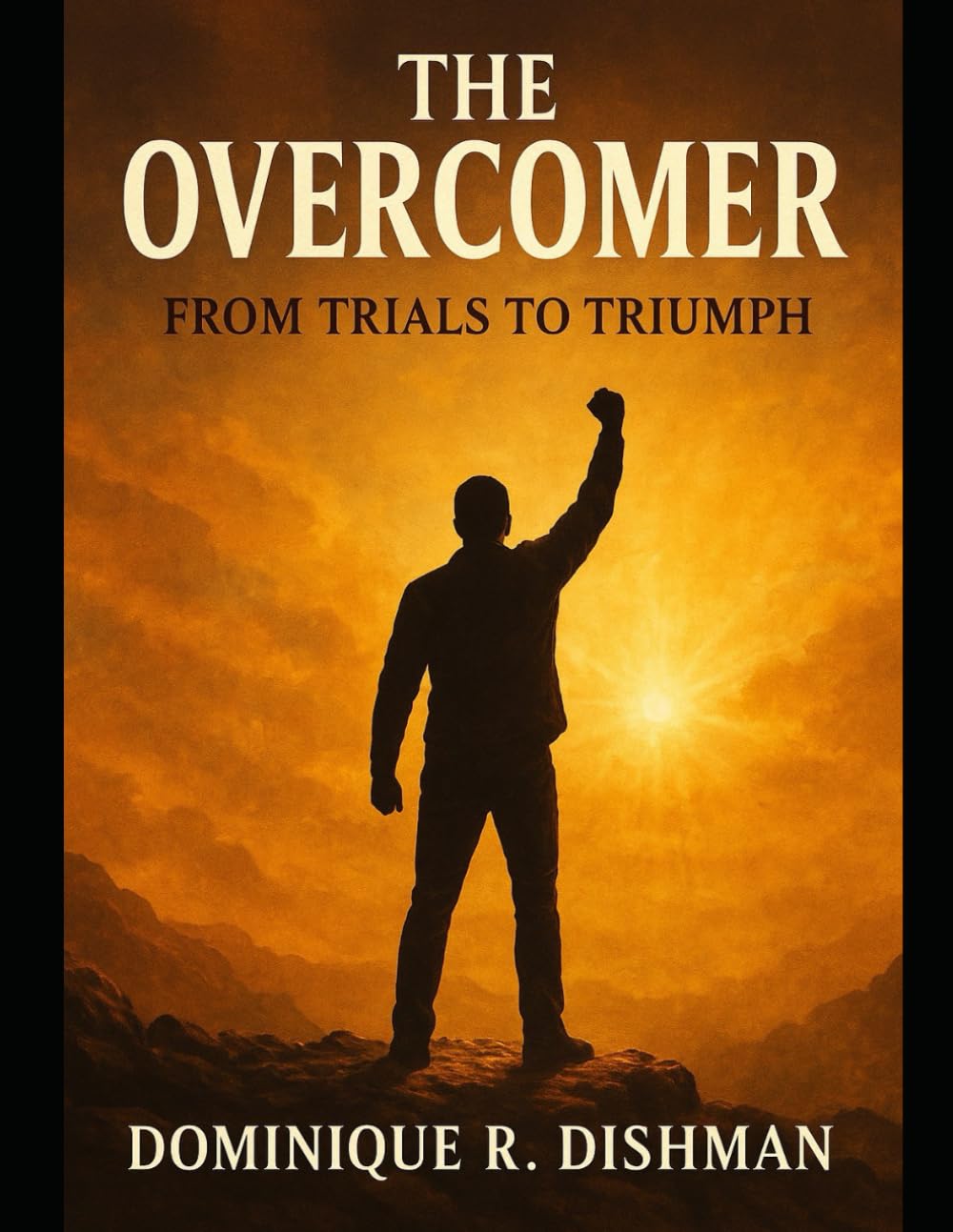 The Overcomer: From Trials to Triumph