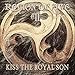 KISS THE ROYAL SON (from Region Of Awe #II)